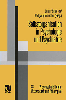 Kartonierter Einband Selbstorganisation in Psychologie und Psychiatrie von Günter Schiepek