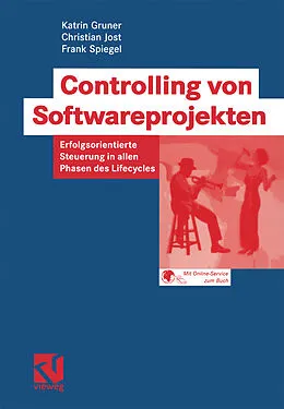 E-Book (pdf) Controlling von Softwareprojekten von Katrin Gruner, Christian Jost, Frank Spiegel
