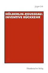 E-Book (pdf) Hölderlin-Rousseau: Inventive Rückkehr von Jürgen Link