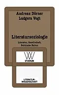 E-Book (pdf) Literatursoziologie von Andreas Dörner, Ludgera Vogt