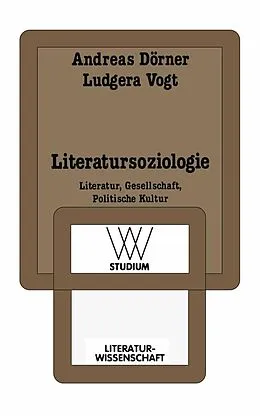 E-Book (pdf) Literatursoziologie von Andreas Dörner, Ludgera Vogt