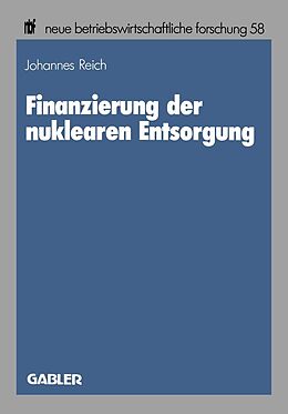 E-Book (pdf) Finanzierung der nuklearen Entsorgung von Johannes Reich