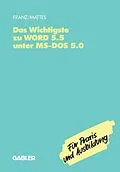 E-Book (pdf) Das Wichtigste zu WORD 5.5 unter MS-DOS 5.0 von Dietrich Franz