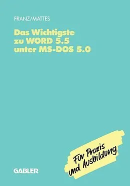 E-Book (pdf) Das Wichtigste zu WORD 5.5 unter MS-DOS 5.0 von Dietrich Franz