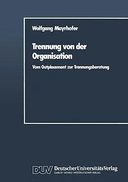E-Book (pdf) Trennung von der Organisation von Wolfgang Mayrhofer
