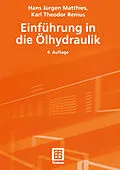E-Book (pdf) Einführung in die Ölhydraulik von Hans Jürgen Matthies, Karl Theodor Renius
