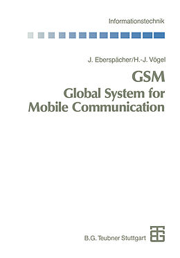 E-Book (pdf) GSM Global System for Mobile Communication von Jörg Eberspächer, Hans-Jörg Vögel