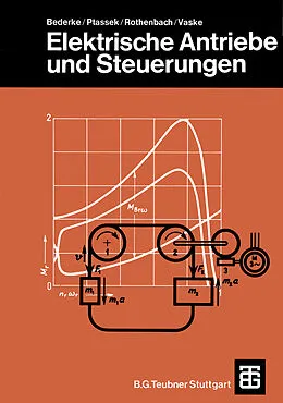 E-Book (pdf) Elektrische Antriebe und Steuerungen von Hans-Jürgen Bederke, Robert Ptassek, Georg Rothenbach