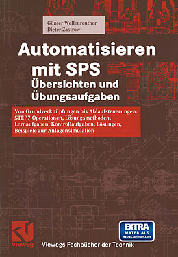 E-Book (pdf) Automatisieren mit SPS Übersichten und Übungsaufgaben von Günter Wellenreuther, Dieter Zastrow