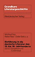 E-Book (pdf) Einführung in die deutsche Literatur des 12. bis 16. Jahrhunderts von Winfried Frey, Walter Raitz, Dieter Seitz
