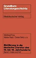 E-Book (pdf) Einführung in die deutsche Literatur des 12. bis 16. Jahrhunderts von Walter Raitz, Dieter u. a. Seitz