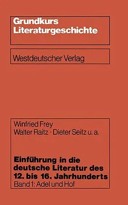 E-Book (pdf) Einführung in die deutsche Literatur des 12. bis 16. Jahrhunderts von Walter Raitz, Dieter u. a. Seitz