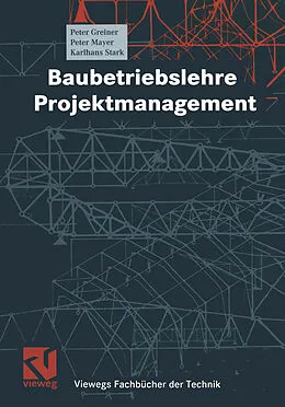 E-Book (pdf) Baubetriebslehre - Projektmanagement von Peter Greiner, Peter E. Mayer, Karlhans Stark