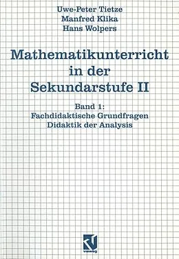 E-Book (pdf) Mathematikunterricht in der Sekundarstufe II von Uwe-Peter Tietze, Manfred Klika, Hans Wolpers