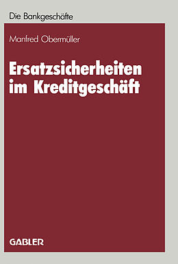 Kartonierter Einband Ersatzsicherheiten im Kreditgeschäft von Manfred Obermüller
