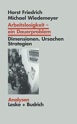 E-Book (pdf) Arbeitslosigkeit  ein Dauerproblem von Horst Friedrich, Michael Wiedemeyer