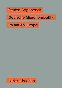 E-Book (pdf) Deutsche Migrationspolitik im neuen Europa von Steffen Angenendt