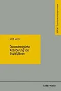 E-Book (pdf) Die nachträgliche Abänderung von Sozialplänen von Cord Meyer