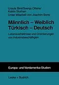 E-Book (pdf) Männlich  Weiblich Türkisch  Deutsch von Ursula Birsl, Svenja Ottens, Katrin Sturhan