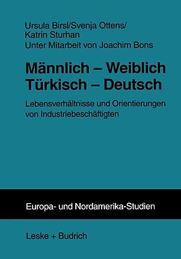 E-Book (pdf) Männlich  Weiblich Türkisch  Deutsch von Ursula Birsl, Svenja Ottens, Katrin Sturhan