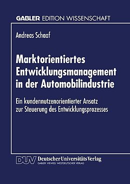 E-Book (pdf) Marktorientiertes Entwicklungsmanagement in der Automobilindustrie von 