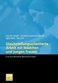 E-Book (pdf) Gleichstellungsorientierte Arbeit mit Mädchen und jungen Frauen von Dipl. Päd. Daigler, Elisabeth Yupanqui-Werner, Sylvia Beck