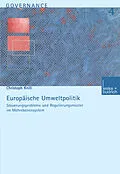 E-Book (pdf) Europäische Umweltpolitik: Steuerungsprobleme und Regulierungsmuster im Mehrebenensystem von Christoph Knill