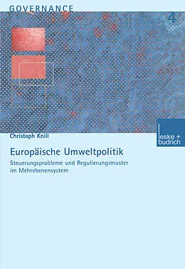 E-Book (pdf) Europäische Umweltpolitik: Steuerungsprobleme und Regulierungsmuster im Mehrebenensystem von Christoph Knill