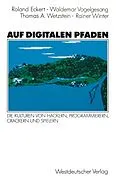 E-Book (pdf) Auf digitalen Pfaden von Waldemar Vogelgesang, Thomas A. Wetzstein, Rainer Winter