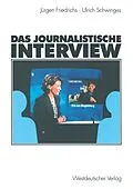 E-Book (pdf) Das journalistische Interview von Jürgen Friedrichs, Ulrich Schwinges