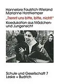 E-Book (pdf) Trennt uns bitte, bitte nicht! von Hannelore Faulstich-Wieland, Marianne Horstkemper