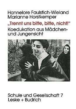 E-Book (pdf) Trennt uns bitte, bitte nicht! von Hannelore Faulstich-Wieland, Marianne Horstkemper