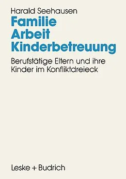 E-Book (pdf) Familie. Arbeit. Kinderbetreuung von Harald Seehausen