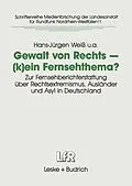 E-Book (pdf) Gewalt von Rechts  (k)ein Fernsehthema? von Hans-Jürgen Weiß
