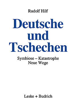 Kartonierter Einband Deutsche und Tschechen von Rudolf Hilf