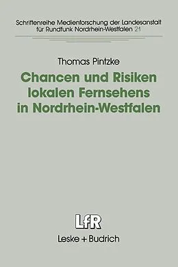 E-Book (pdf) Chancen und Risiken lokalen Fernsehens in Nordrhein-Westfalen von Thomas Pintzke