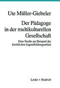 E-Book (pdf) Der Pädagoge in der multikulturellen Gesellschaft von Ute Müller-Giebeler