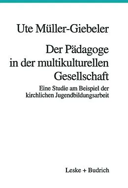 E-Book (pdf) Der Pädagoge in der multikulturellen Gesellschaft von Ute Müller-Giebeler