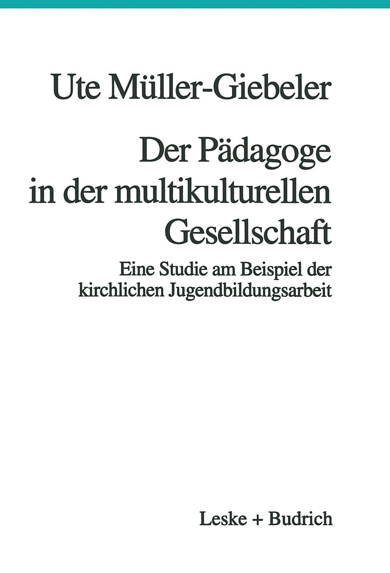 Der Pädagoge in der multikulturellen Gesellschaft