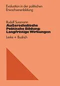 E-Book (pdf) Außerschulische Politische Bildung: Langfristige Wirkungen von Rudolf Sussmann