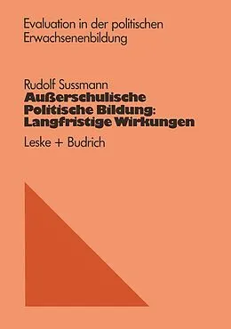 E-Book (pdf) Außerschulische Politische Bildung: Langfristige Wirkungen von Rudolf Sussmann