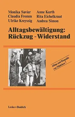 E-Book (pdf) Alltagsbewältigung: Rückzug  Widerstand? von Monika Savier, Anne Kurth, Claudia Fromm