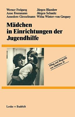 E-Book (pdf) Mädchen in Einrichtungen der Jugendhilfe von Werner Freigang, Anne Frommann, Annedore Giesselmann