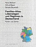 E-Book (pdf) Familien-Atlas: Lebenslagen und Regionen in Deutschland von Hans Bertram, Hiltrud Bayer, Renate Bauereiß