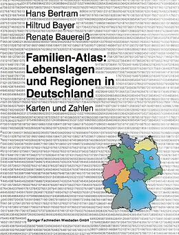E-Book (pdf) Familien-Atlas: Lebenslagen und Regionen in Deutschland von Hans Bertram, Hiltrud Bayer, Renate Bauereiß