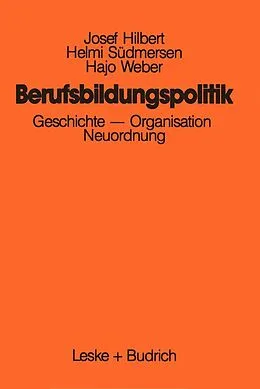E-Book (pdf) Berufsbildungspolitik von Josef Hilbert, Helmi Südmersen, Hajo Weber