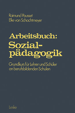 Kartonierter Einband Arbeitsbuch: Sozialpädagogik von Raimund Pousset