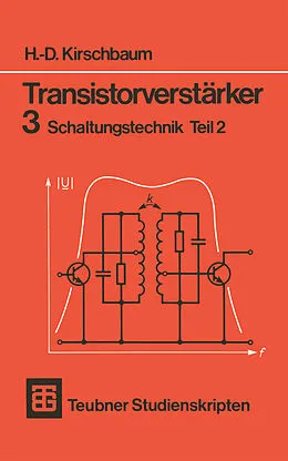 E-Book (pdf) Transistorverstärker 3 Schaltungstechnik Teil 2 von H.-D. Kirschbaum