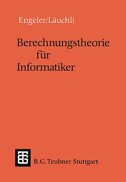 E-Book (pdf) Berechnungstheorie für Informatiker von Erwin Engeler, Peter Läuchli