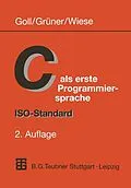 E-Book (pdf) C als erste Programmiersprache von Joachim Goll, Uwe Grüner, Herbert Wiese